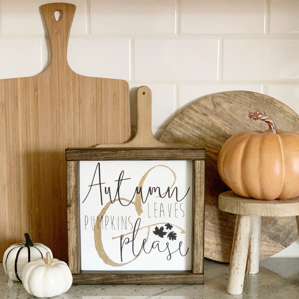 Autumn Leaves and Pumpkins Please Wooden Sign | 8 x 8