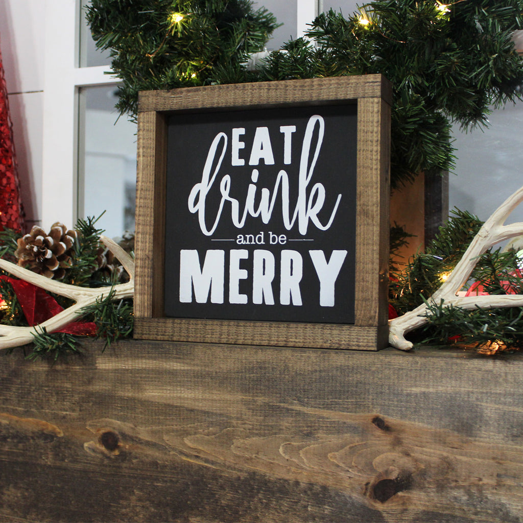 Eat, Drink and be Merry Wooden Sign | 8 x 8