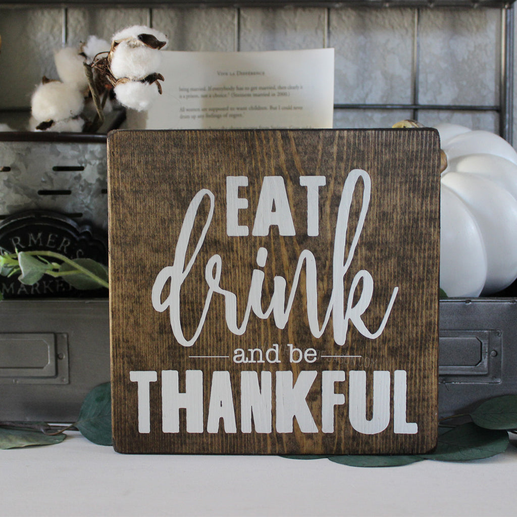Eat, Drink and be thankful, fall decor, fall signs, house of jason, houseofjason.com, thanksgiving, thankful, give thanks, thanksgiving decor, farmhouse style
