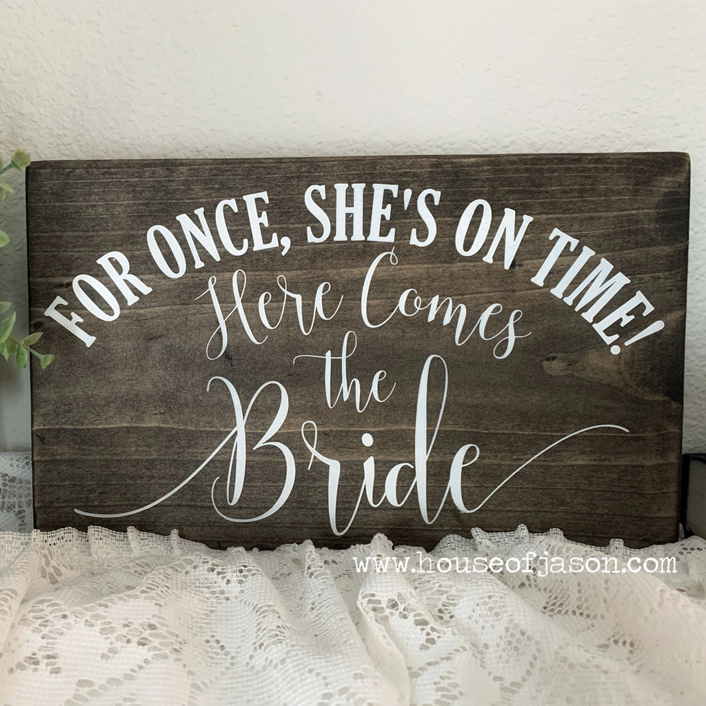 For Once, She's on Time! Wooden Sign | 12 x 7