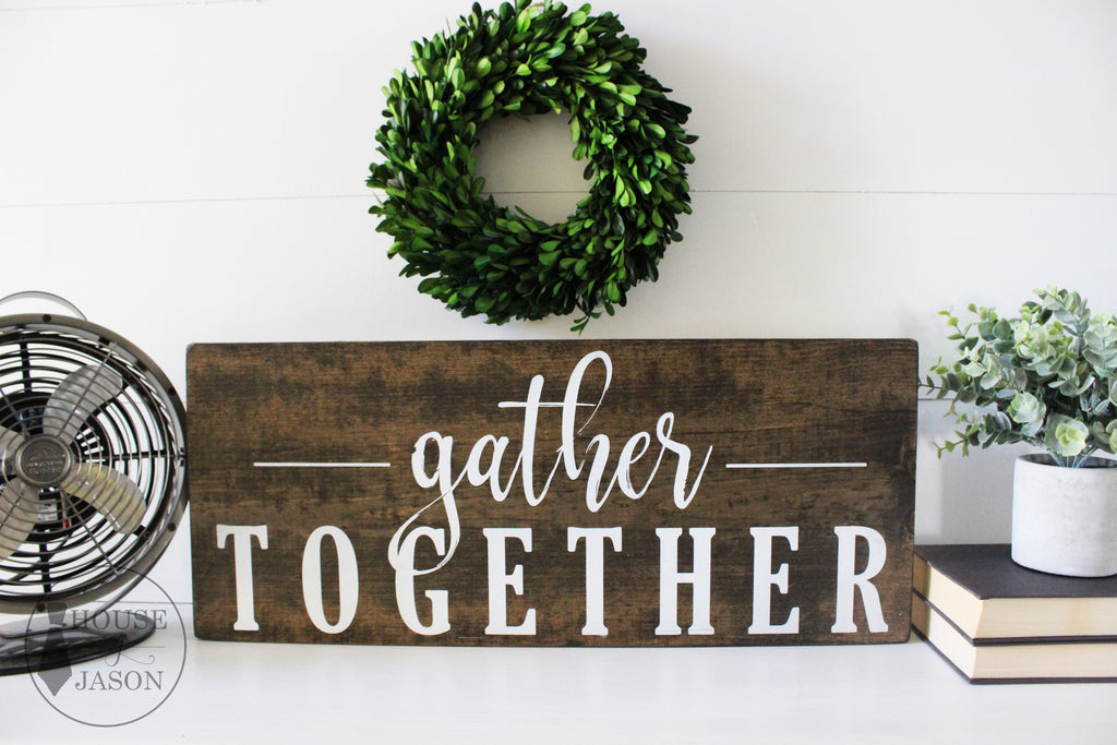 Rustic, Farmhouse Style, Fall Decor, Gather Together, Hand Painted Wooden Sign | 9 x 22
