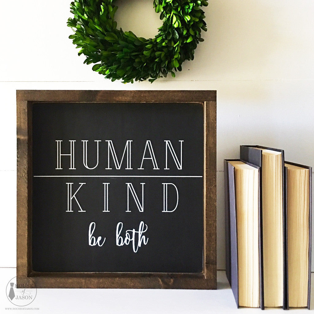 Human, Kind Be Both, Classroom Decor, Hand Painted Wooden Sign | 12 x 12