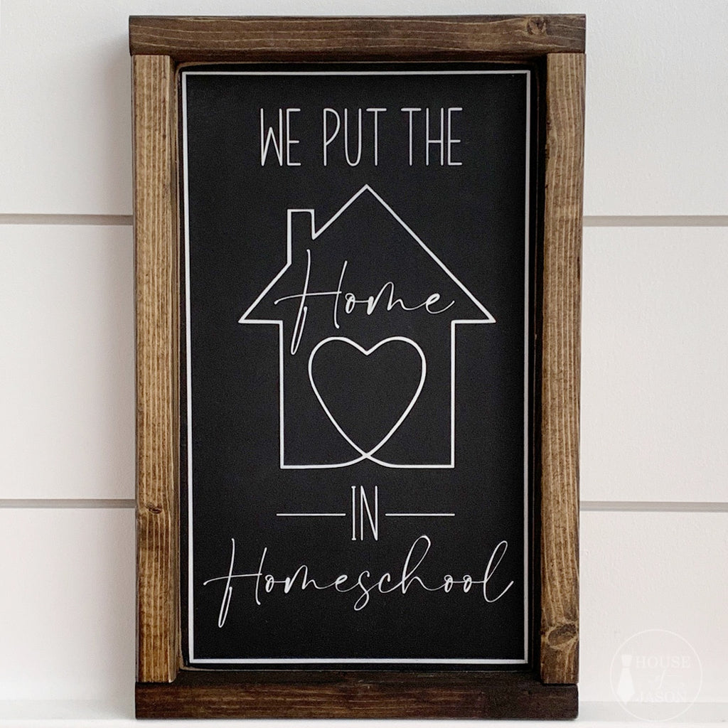 Home in Homeschool Wooden Sign | Black Background | 8" x 13"