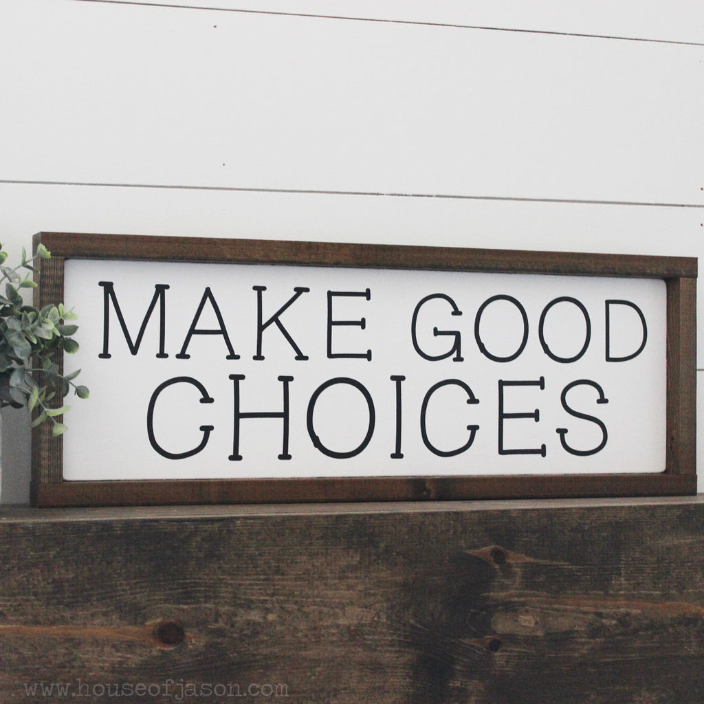 Make Good Choices, Hand Painted Wooden Sign | 8 x 24