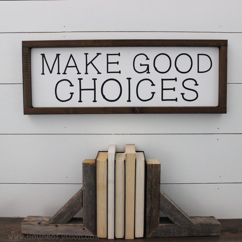 Make Good Choices, Hand Painted Wooden Sign | 8 x 24