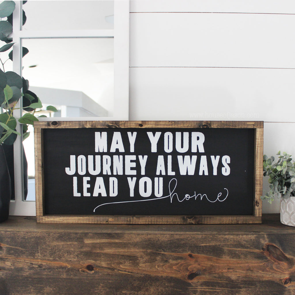 May Your Journey Always Lead You Home, Hand Painted Wooden Sign | 10 x 24