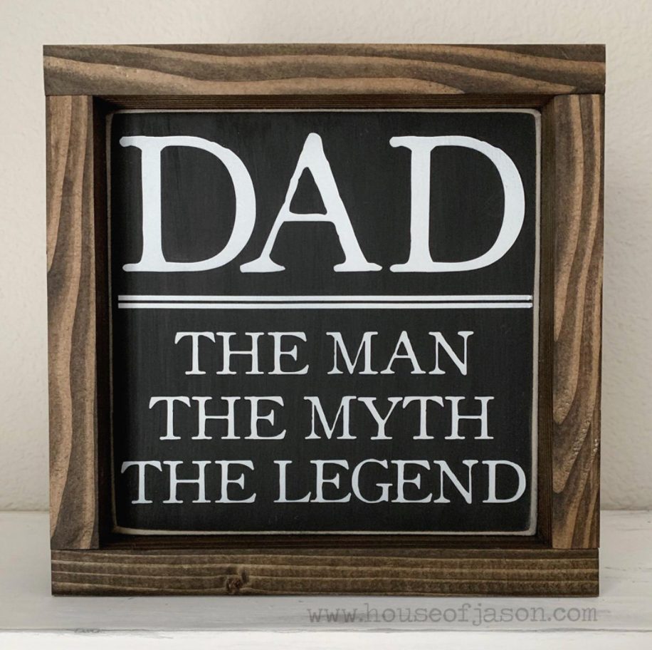 Dad, The Man, The Myth, The Legend | 8 x 8