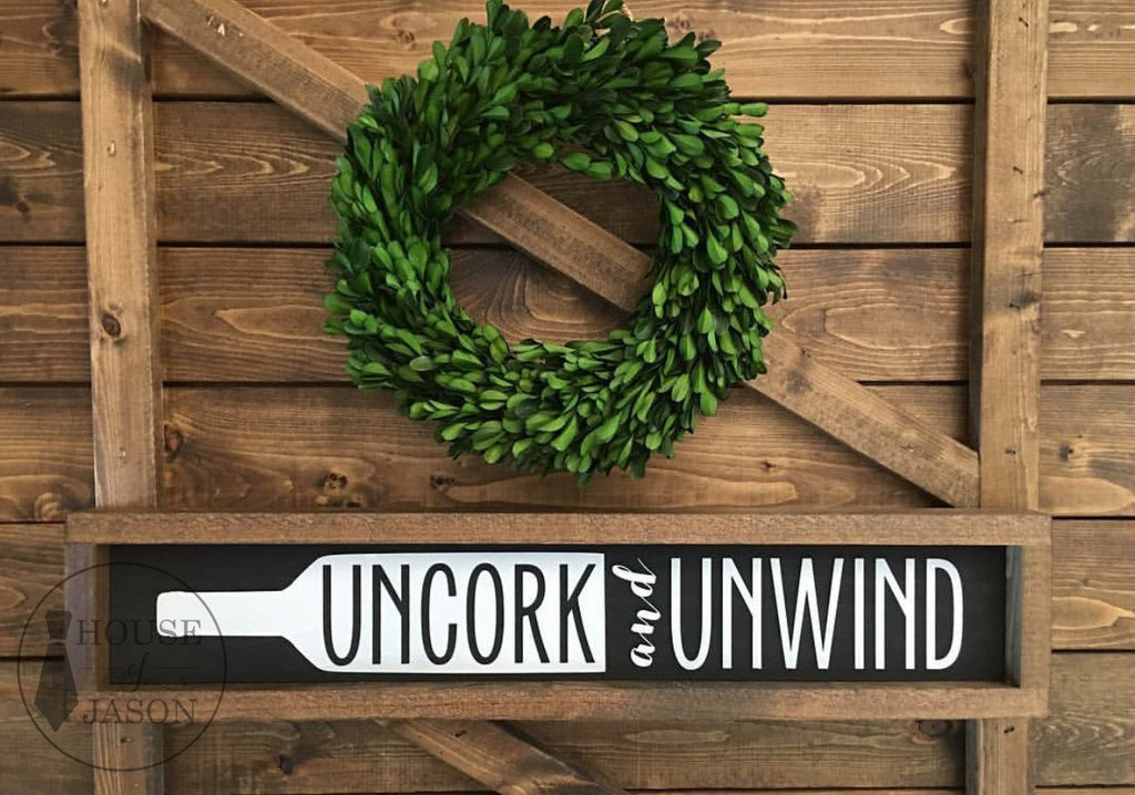 Uncork and Unwind, The Original, Hand Painted Wooden Sign | 5 x 24