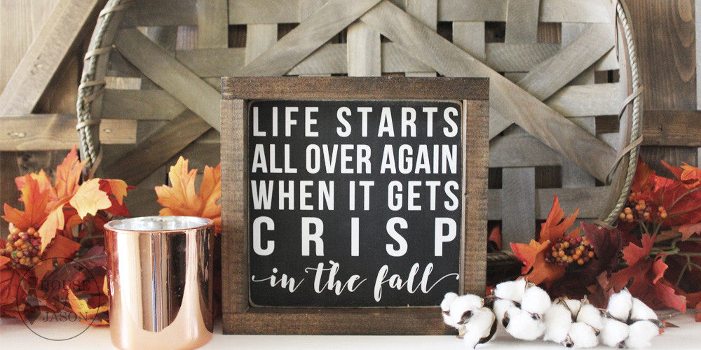 Fall Signs, autumn decor, small fall signs, fall vignette, farmhouse style fall signs, crisp in the fall, fall sayings, fall quotes, House of Jason signs