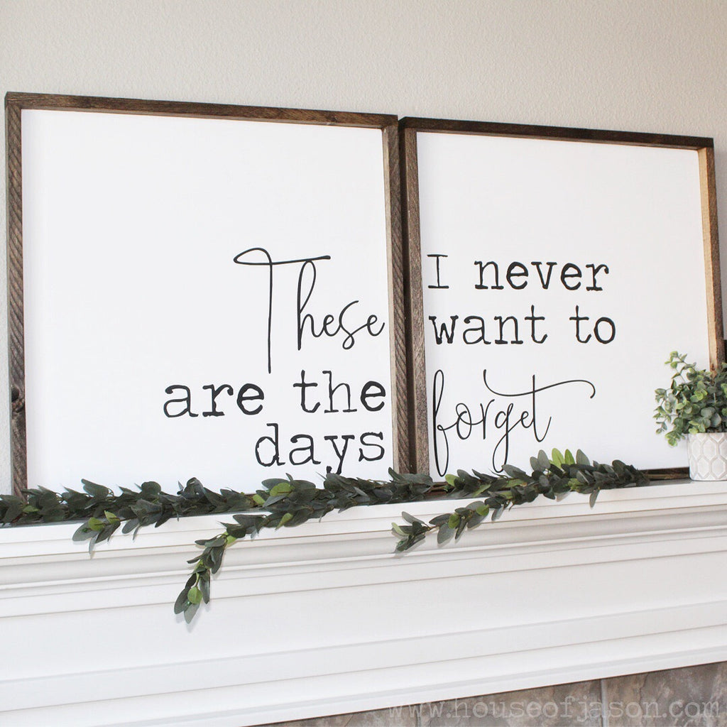 These Are The Days I Never Want To Forget (Set of 2), Hand Painted Wooden Signs | 2' x 2'