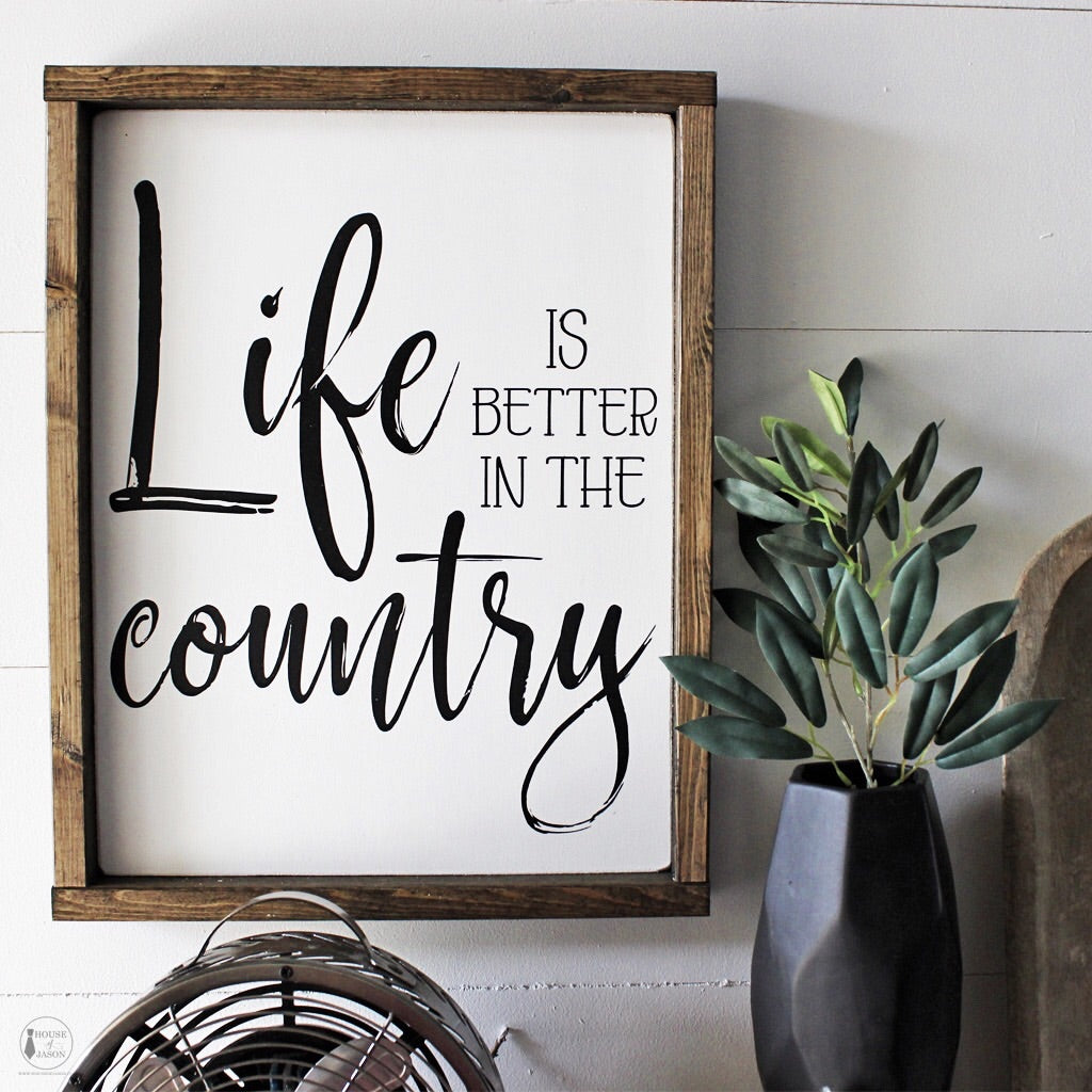 Life is Better in the Country, Farmhouse Living, Hand Painted Wooden Sign | 12 x 16